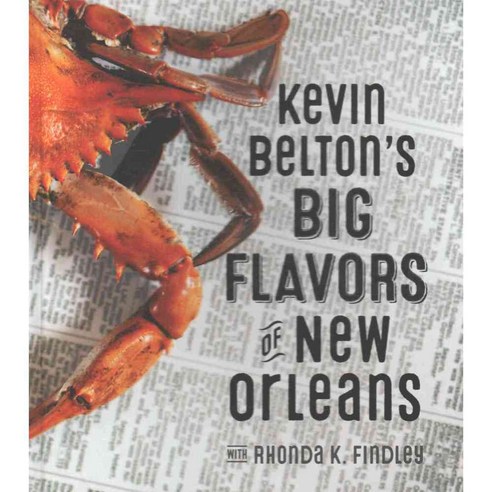 Kevin Belton''s Big Flavors of New Orleans, Gibbs Smith