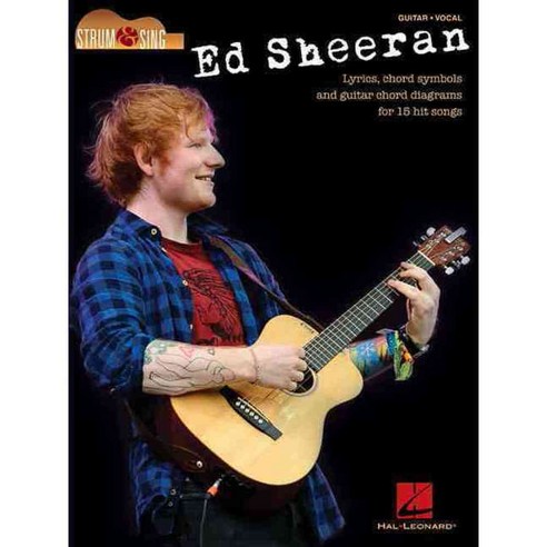 Ed Sheeran Strum & Sing: Guitar - Vocal, Hal Leonard Corp