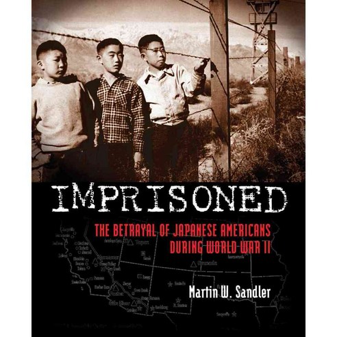 Imprisoned: The Betrayal of Japanese Americans During World War II, Bloomsbury USA