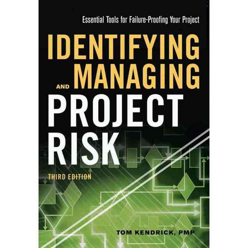 Identifying and Managing Project Risk: Essential Tools for Failure-Proofing Your Project, Amacom Books