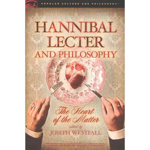 Hannibal Lecter and Philosophy: The Heart of the Matter, Open Court Pub Co