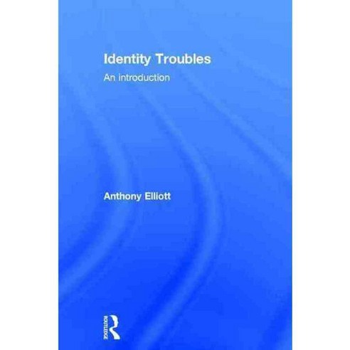 Identity Troubles: An Introduction, Routledge