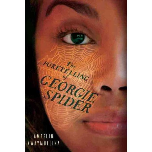 The Foretelling of Georgie Spider, Candlewick Pr