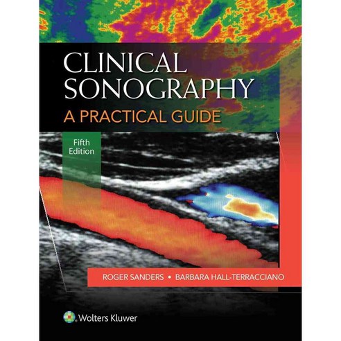 Clinical Sonography: A Practical Guide, Lippincott Williams & Wilkins