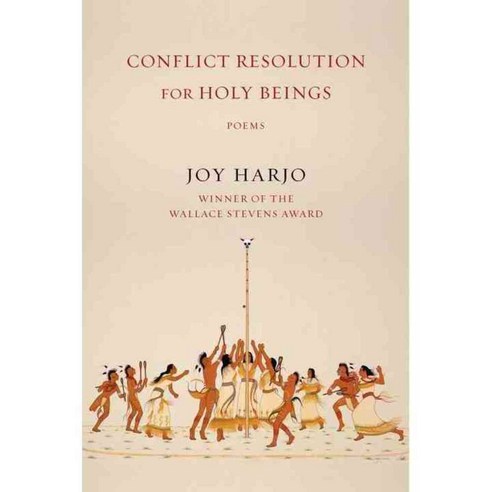 Conflict Resolution for Holy Beings: Poems, W W Norton & Co Inc