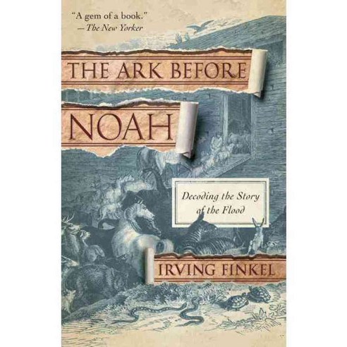 The Ark Before Noah: Decoding the Story of the Flood, Anchor Books