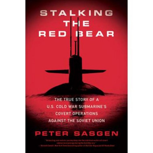 Stalking the Red Bear: The True Story of a U.S. Cold War Submarine''s Covert Operations Against the Soviet Union, Griffin