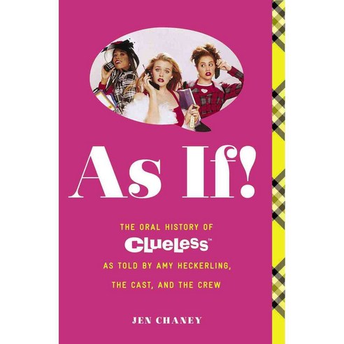 As If!: The Oral History of Clueless As Told by Amy Heckerling and the Cast and Crew, Touchstone Books