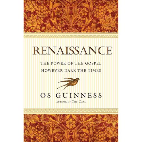 Renaissance: The Power of the Gospel However Dark the Times, Ivp Books