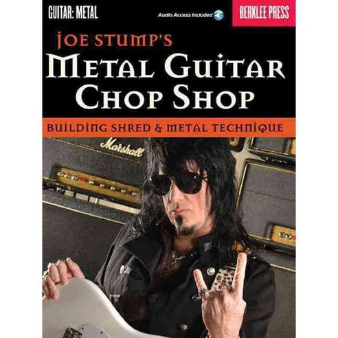 Joe Stumps'' Metal Guitar Chop Shop: Building Shred & Metal Technique, Berklee Pr Pubns