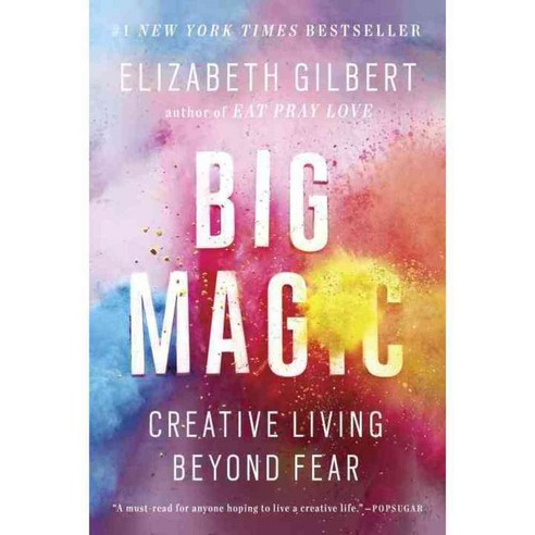 Big Magic: Creative Living Beyond Fear, Riverhead Books