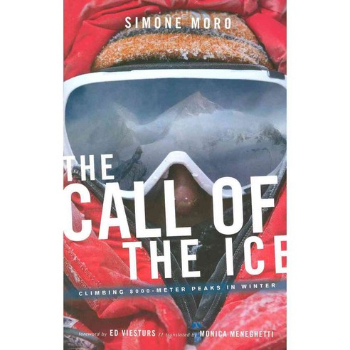 The Call of the Ice: Climbing 8000-Meter Peaks in Winter, Mountaineers Books