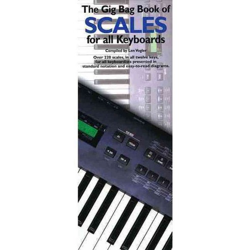 The Gig Bag Book of Scales for All Keyboards, Music Sales Amer