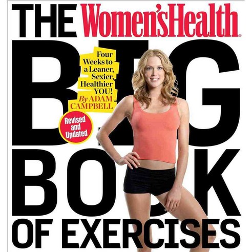 The Women''s Health Big Book of Exercises: Four Weeks to a Leaner Sexier Healthier You!, Rodale Pr