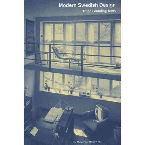 Modern Swedish Design Theory: Three Founding Texts, Museum of Modern Art