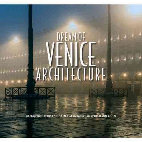 Dream of Venice Architecture, Bella Figura Pubns