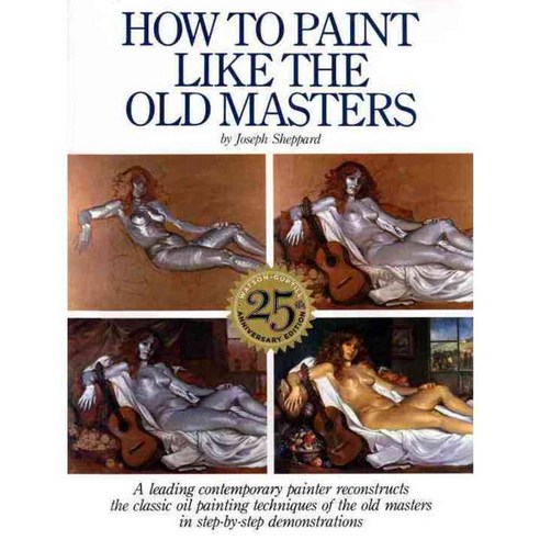 How to Paint Like the Old Masters, Watson-Guptill Pubns