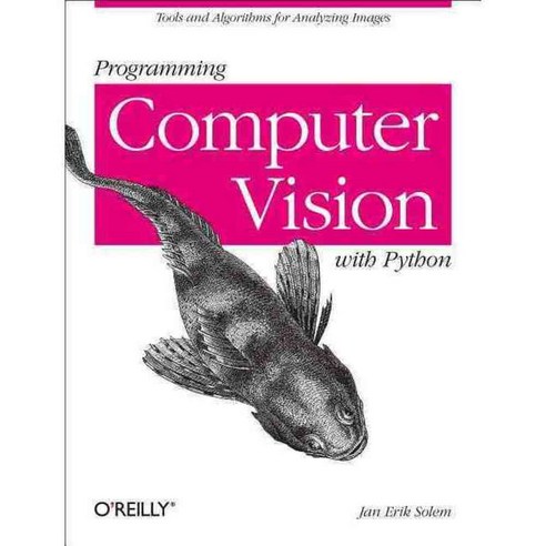 Programming Computer Vision with Python, Oreilly & Associates Inc