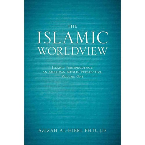 The Islamic Worldview: Islamic Jurisprudence: An American Muslim ...