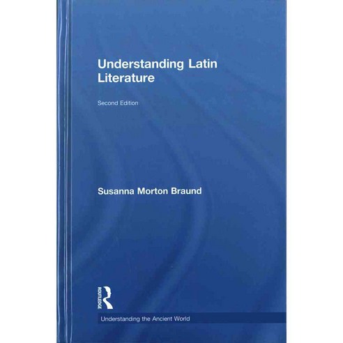 Understanding Latin Literature, Routledge