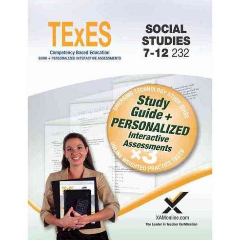 Texes Social Studies 7-12 232: Teacher Certification Exam Guide, Xamonline Inc