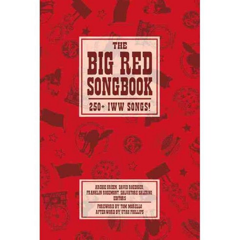 The Big Red Songbook: 250+ IWW Songs!, Pm Pr