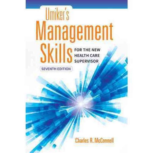 Umiker''s Management Skills for the New Health Care Supervisor, Jones & Bartlett Learning