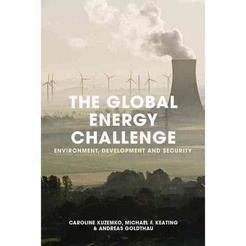 The Global Energy Challenge: Environment Development and Security, Palgrave Macmillan