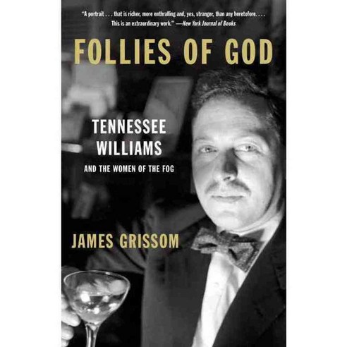 Follies Of God: Tennessee Williams And The Women Of The Fog, Vintage ...