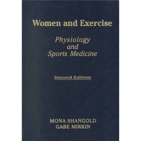 Women and Exercise: Physiology and Sports Medicine, Oxford Univ Pr