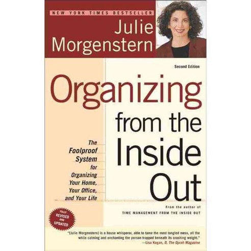 Organizing from the Inside Out: The Foolproof System for Organizing Your Home Your Office and Your Life, Henry Holt & Co
