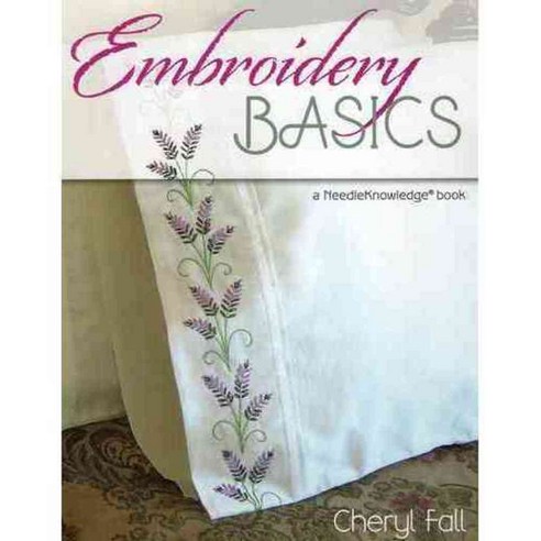 Embroidery Basics: A NeedleKnowledge Book, Stackpole Books