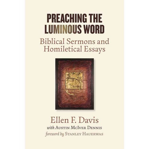 Preaching the Luminous Word: Biblical Sermons and Homiletical Essays, Eerdmans Pub Co