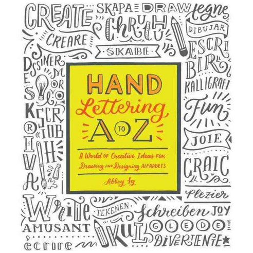 Hand Lettering A to Z: A World of Creative Ideas for Drawing and Designing Alphabets, Rockport Pub
