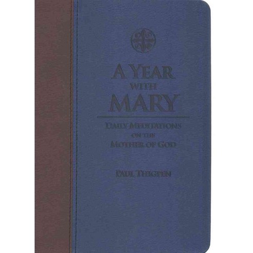 A Year With Mary: Daily Meditations on the Mother of God, Saint Benedict Pr