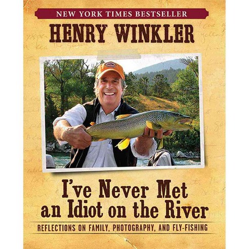 I''ve Never Met an Idiot on the River: Reflections on Family Photography and Fly-Fishing, Insight Editions/Incredibuilds