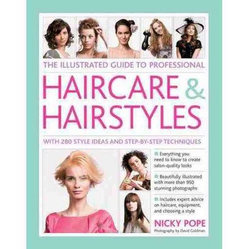 The Professional''s Illustrated Guide to Professional Haircare & Hairstyles, Lorenz Books