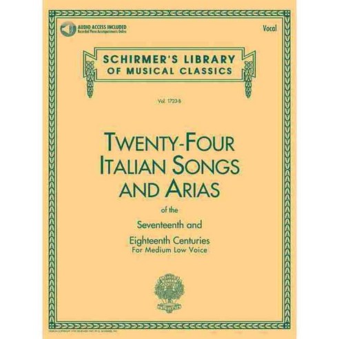Twenty-Four Italian Songs and Arias of the Seventeenth and Eighteenth Centuries: For Medium Low Voice, G Schirmer Inc
