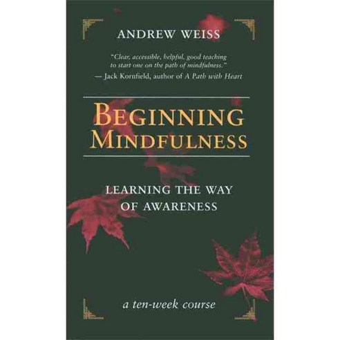 Beginning Mindfulness: Learning the Way of Awareness, New World Library