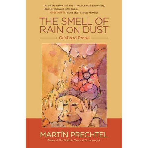 The Smell of Rain on Dust: Grief and Praise, North Atlantic Books