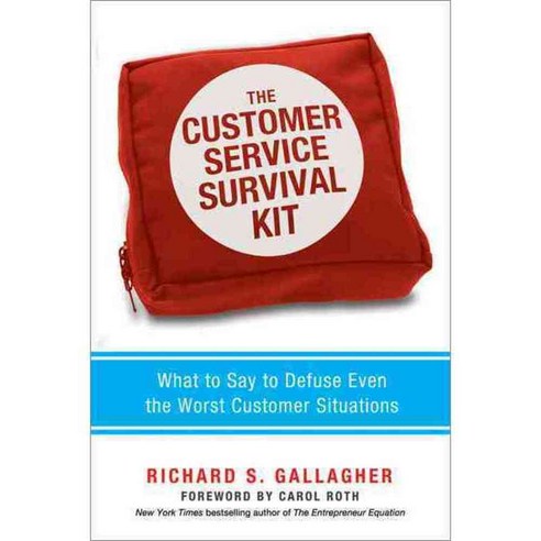 The Customer Service Survival Kit: What to Say to Defuse Even the Worst Customer Situations, Amacom Books