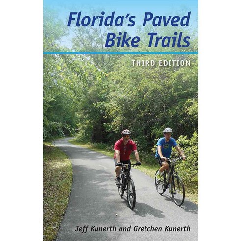 Florida''s Paved Bike Trails, Univ Pr of Florida