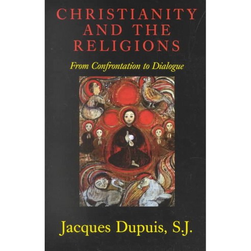 Christianity and the Religions: From Confrontation to Dialogue, Orbis Books