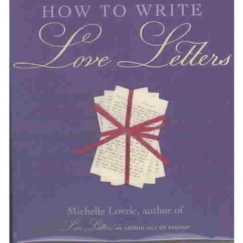 How to Write Love Letters, Chicago Review Pr
