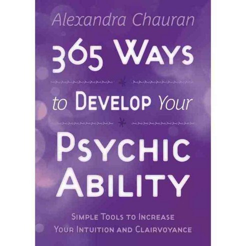365 Ways to Develop Your Psychic Ability: Simple Tools to Increase Your Intuition and Clairvoyance, Llewellyn Worldwide Ltd