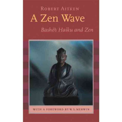 Zen Wave: Basho''s Haiku and Zen, Counterpoint