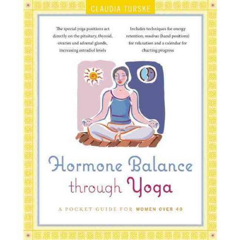 Hormone Balance Through Yoga: A Pocket Guide for Women Over 40, Hunter House