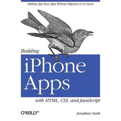 Building iPhone Apps with HTML CSS and JavaScript, Oreilly & Associates Inc