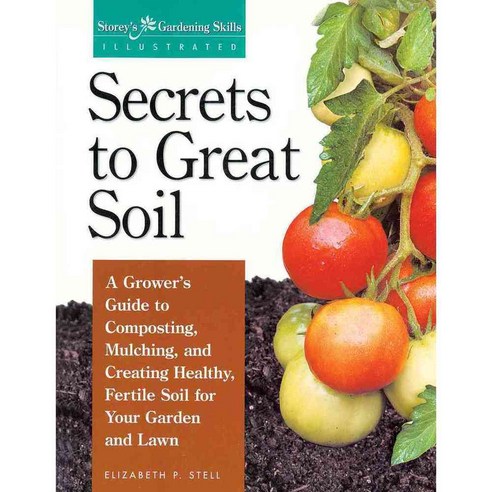 Secrets to Great Soil, Storey Books