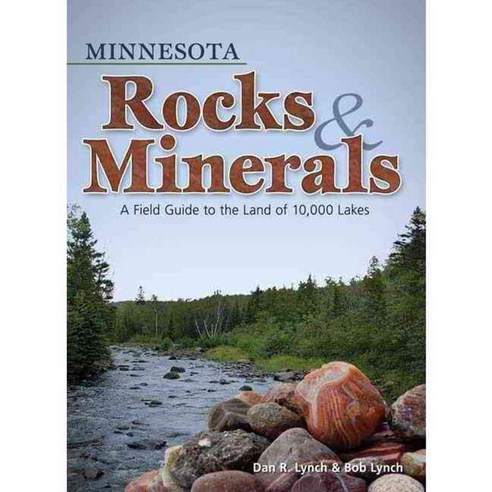 Minnesota Rocks & Minerals: A Field Guide to the Land of 10 000 Lakes, Adventure Pubns